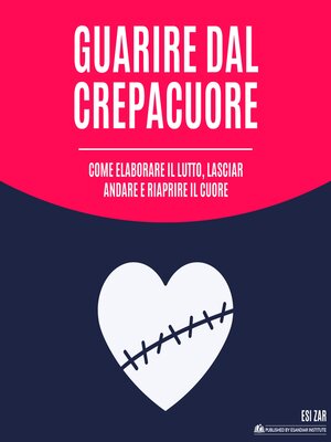 cover image of Guarire dal crepacuore